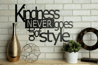 Kindness Never Goes Out of Style Cut Metal Sign Laser Cut Metal Signs Custom Gift Ideas