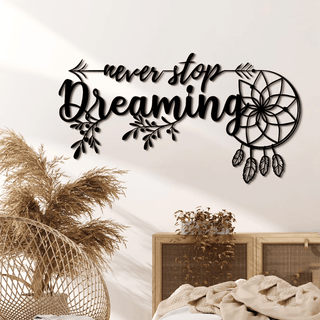 Never Stop Dreaming Dream Catcher Wall Decor Personalized Cut Metal Sign Laser Cut Metal Signs Custom Gift Ideas