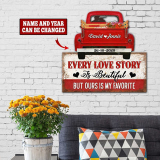 Every Love Story Is Beautiful But Ours Is My Favorite Decor Wall Art Personalized Cut Metal Sign Laser Cut Metal Signs Custom Gift Ideas