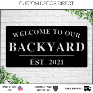 Welcome To Our Backyard Sign, Personalized Backyard Name Sign, Outdoor Patio Sign, Backyard Decor, Welcome Sign, Personalized Sign, Metal Laser Cut Metal Signs Custom Gift Ideas