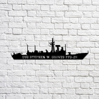 Uss Stephen W Groves Ffg29 Navy Ship Metal Sign, Memory Wall Metal Sign Gift For Navy Veteran, Navy Ships Silhouette Metal Sign Laser Cut Metal Signs Custom Gift Ideas