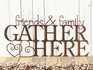 Friends & Family Gather Here Metal Sign, Metal Wall Art, Home Decor, Cabin Decor, Hearts, Kitchen Decor, Lake Home Decor Laser Cut Metal Signs Custom Gift Ideas