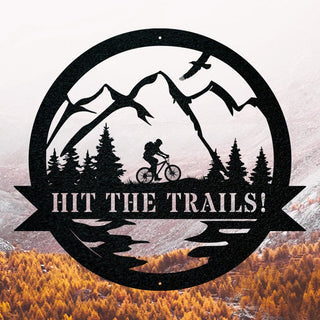 Hit The Trails! Mountain Biking Cut Metal Sign Laser Cut Metal Signs Custom Gift Ideas