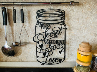 The Secret Ingredient Is Love Sign Personalized Jar Custom Funny Kitchen Sign Cooking Lover Metal Wall Art Plaque Mom's Kitchen Dining Room Laser Cut Metal Signs Custom Gift Ideas