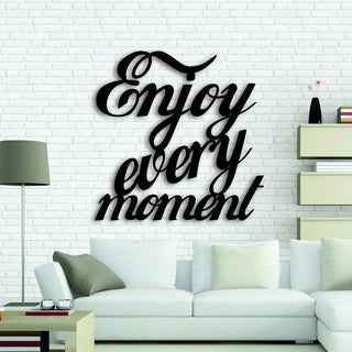 Enjoy Every Moment Decor Wall Art Cut Metal Sign Laser Cut Metal Signs Custom Gift Ideas