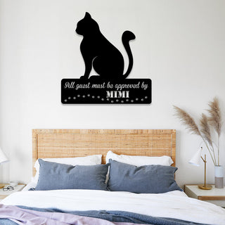 Personalized All Guests Must Be Approved By Cat Metal Sign, Metal Laser Cut Metal Signs Custom Gift Ideas