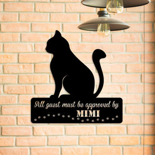 Personalized All Guests Must Be Approved By Cat Metal Sign, Metal Laser Cut Metal Signs Custom Gift Ideas