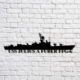 Uss Julius A Furer Ffg6 Navy Ship Metal Art, Custom Us Navy Ship Cut Metal Sign, Gift For Navy Veteran, Navy Ships Silhouette Metal Art, Navy Home Decor Laser Cut Metal Signs Custom Gift Ideas