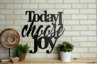 Today I Choose Joy Metal Home Decor Art, Cut Metal Sign, Wall Metal Art Laser Cut Metal Signs Custom Gift Ideas