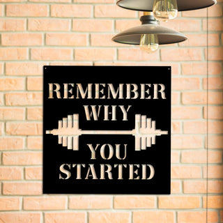 Remember Why You Started Metal Gym Sign, Metal Laser Cut Metal Signs Custom Gift Ideas