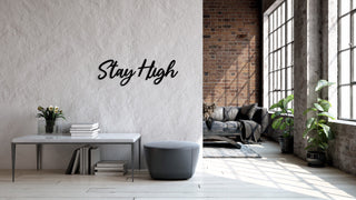 Stay High Metal Wall Letters, Metal Wall Art, Living Room Decor, Metal Wall Decor, Housewarming Gift, Quote Wall Art, Home Decor,, Metal Laser Cut Metal Signs Custom Gift Ideas