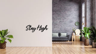 Stay High Metal Wall Letters, Metal Wall Art, Living Room Decor, Metal Wall Decor, Housewarming Gift, Quote Wall Art, Home Decor,, Metal Laser Cut Metal Signs Custom Gift Ideas