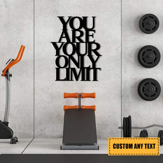 You Are Your Only Limit Metal Gym Sign, Metal Laser Cut Metal Signs Custom Gift Ideas