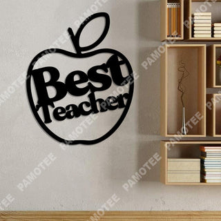 Custom Text Best Teacher Apple Metal Sign, Teacher Appreciation Wall Decor, Metal Laser Cut Metal Signs Custom Gift Ideas