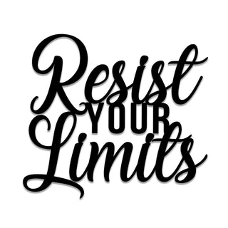 Resist Your Limits Metal Gym Sign, Metal Laser Cut Metal Signs Custom Gift Ideas