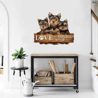 Yorkshire Terrier Love Is A Fourlegged Word Cut Metal Sign Cut Metal Sign Decorations