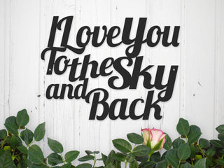 Love I Love You To The Sky And Back Metal Sign Outdoor Sign Anniversary Gift Laser Cut Steel Decorations