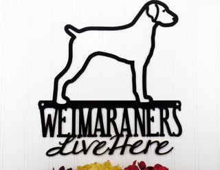 Weimaraners Live Here Metal Sign Black Weimaraner Outdoor Sign Dog Sign Dog Dog Breed Decorations