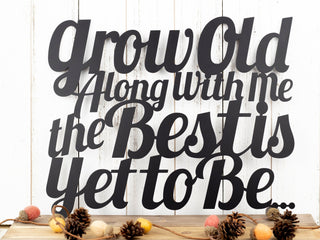 Grow Old Along With Me Metal Sign Grow Old Wall Decor Wall Hanging Grow Old Sign Gift Anniversary Decorations