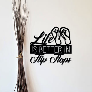 Life Is Better In Flip Flops Sign Beach Sign Ocean Decor Spring Sign Summer Decor Metal Wall Quote Gift For Her Coastal Sign Decorations