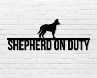 German Shepheard On Duty German Shepheard Metal Sign Dog Sign Dog Lover Sign Gift For Pet Owner Dog On Duty Sign Dog Wall Art Decorations