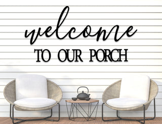 Welcome To Our Porch Metal Sign Metal Welcome Sign Porch Sign Indoor Or Outdoor Welcome Sign Outdoor Metal Sign For Home Decorations