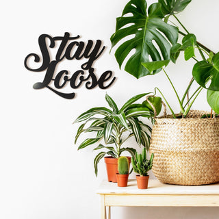 Stay Loose Metal Wall Decor Stay Loose Metal Sign For Home Stay Loose Metal Wall Decor Decorations