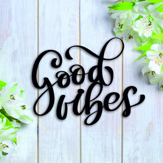 Good Vibes Sign With Powder Coat Metal Decor Decorations