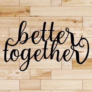 Mini Better Together Metal Wall Sign Metal Sign Cut Metal Sign Wall Metal Sign Decorations