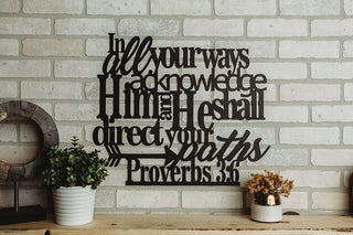 In All Your Ways Acknowledge Him And He Shall Direct Your Paths Proverbs 3:6 Metal Verse Art Cut Metal Sign Wall Metal Art Decorations