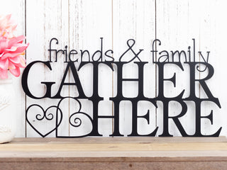 Friends And Family Gather Here Metal Sign Metal Wall Decor Outdoor Sign Gather Sign Sign Hearts Decorations