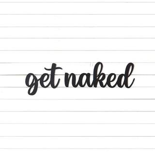 Get Naked Sign Bathroom Sign Bathroom Decor Funny Bathroom Sign Cute Bathroom Sign Powder Room Sign Gift For Mom Decorations