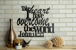 Take Heart I Have Overcome The World John 16:33 Metal Sign Cut Metal Sign Wall Metal Art Decorations