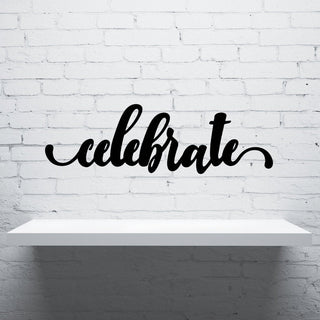 Celebrate Sign Cut Metal Sign Wall Decor Metal Sign Metal Art Decorations