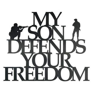 My Son Defends Your Freedom Customized Metal Signs Custom Metal Sign Custom Signs Metal Sign Decorations