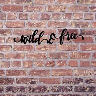 Wild & Free Sign Cut Metal Sign Wall Decor Metal Sign Metal Art Decorations