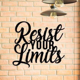 Resist Your Limits Metal Gym Sign, Metal Laser Cut Metal Signs Custom Gift Ideas