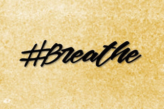 Breathe Hashtag Metal Sign Cut Metal Sign Wall Decor Decorations