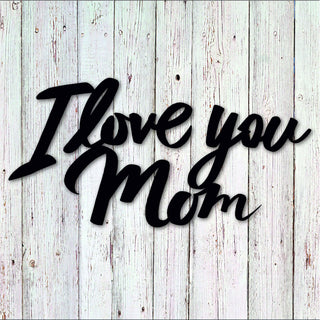 I Love You Mom Metal Wall Decor Gift For Mom Decorations