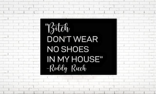 Bitch Don't Wear No Shoes In My House Metal Bitch Metal Sign Roddy Ricch Sign Funny Metal Sign New Home Gift Welcome Sign Decorations