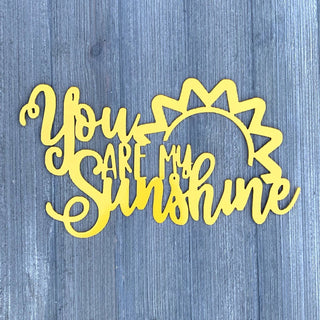 You Are My Sunshine Metal Sign Cutout Cut Metal Sign Wall Metal Art Decorations