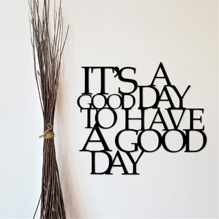 It's A Good Day To Have A Good Day Sign Office Cutouts With Sayings Word Art Living Room Decor Gallery Wall Decor Decorations