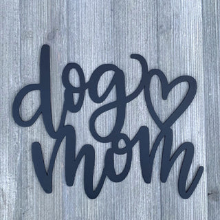 Dog Mom Metal Sign Cutout Cut Metal Sign Wall Metal Art Decorations