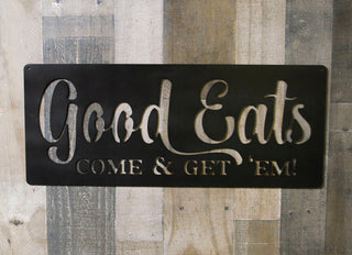 Kitchen Decor Metal Sign Good Eats Come And Get 'em! Dining Cooking Culinary Kitchen Cook Chef Gift Modern Farmhouse Decor Decorations