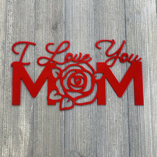 I Love You Mom Metal Sign Cutout Cut Metal Sign Wall Metal Art Decorations