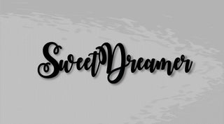 Sweet Dreamer (large) Metal Sign Cut Metal Sign Wall Decor Decorations