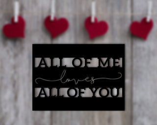 All Of Me Loves All Of You Sign Bedroom Decor Farmhouse Bedroom Decor Metal Word Art Wedding Gift Gift For Her Decorations