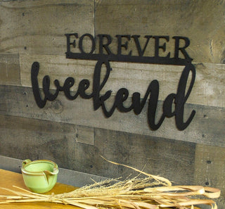 Forever Weekend Metal Sign Kitchen Living Foyer Decor Inspirational Wall Sayings Raw Steel Furnishings Country Home Decorations