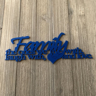 Family The Ones We Live With Laugh With And Love. Metal Sign Cutout Cut Metal Sign Wall Metal Art Decorations