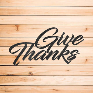 Give Thanks Indoor Outdoor Steel Wall Sign Thanksgiving Housewarming Wedding Anniversary Dining Room Decorations